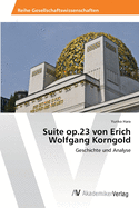 Suite op.23 von Erich Wolfgang Korngold