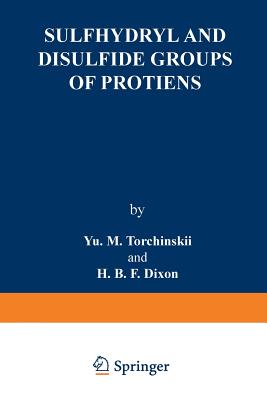 Sulfhydryl and Disulfide Groups of Proteins - Torchinskii, Yu M