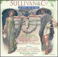 Sullivan & Co.: Operas That Got Away. - Arthur Davies (vocals); Frances McCafferty (vocals); Gareth Jones (vocals); Gillian Knight (vocals); Richard Suart (vocals);...