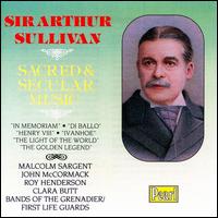 Sullivan: Sacred and Secular Music - Band of the Grenadier Guards; Clara Butt (contralto); Florence Austral (soprano); Gerald Moore (piano);...