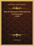 Sully Prudhommes Philosophische Anschauungen (1908)