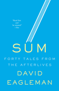 Sum: 40 Tales from the Afterlives