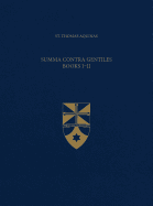 Summa Contra Gentiles, Books I & II (Latin-English Opera Omnia)