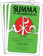 Summa of the Christian Life: Selected Texts from the Writings of Ven. Louis of Granada; O.P.