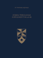 Summa Theologiae Supplementum, 69-99 (Latin-English Edition)