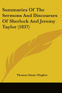 Summaries of the Sermons and Discourses of Sherlock and Jeremy Taylor (1837)