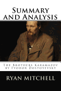 Summary and Analysis: The Brothers Karamazov by Fyodor Dostoyevsky