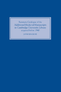 Summary Catalogue of the Additional Medieval Manuscripts in Cambridge University Library Acquired Before 1940