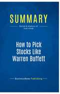Summary: How to Pick Stocks Like Warren Buffett: Review and Analysis of Vick's Book
