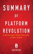 Summary of Platform Revolution: by Geoffrey Parker, Marshall Van Alstyne, and Sangeet Choudary - Includes Analysis