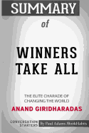 Summary of Winners Take All: The Elite Charade of Changing the World by Anand Giridharadas: Conversation Starters