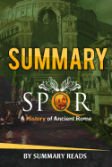 Summary - SPQR: A History of Ancient Rome: by Mary Beard