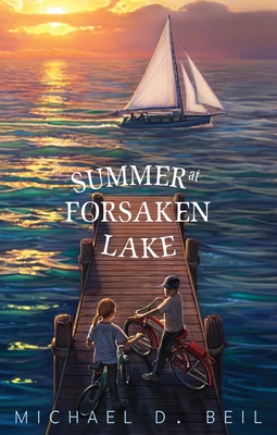 Summer at Forsaken Lake - Beil, Michael D