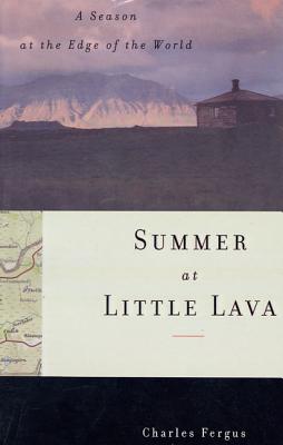 Summer at Little Lava: A Season at the Edge of the World - Fergus, Charles
