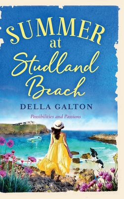 Summer at Studland Beach: Escape to the seaside with a heartwarming, uplifting read - Galton, Della