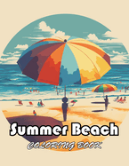 Summer Beach Coloring Book for Adults: High Quality +100 Beautiful Designs for All Ages