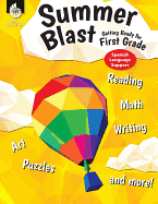 Summer Blast: Getting Ready for First Grade (Spanish Language Support)