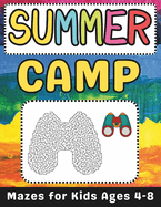 Summer Camp Gifts for Kids: Summer Camp Mazes Book for Kids Ages 4-8: A Fun and Challenging Summer Camp Activity Book for Boys and Girls with Solutions