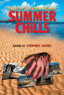 Summer Chills: Strangers in Stranger Lands - Jones, Stephen (Editor)