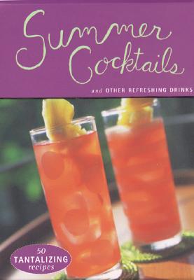 Summer Cocktails Deck: 50 Tantalizing Recipes - Wisner, Penelope, and Clark, Dan (Photographer), and Wisner, Pemelope