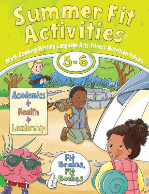 Summer Fit Activities, Fifth - Sixth - Active Planet Kids Inc (Creator), and Graham, Leland, and Roberts, Lisa