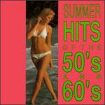 Summer Hits of the 50's and 60's
