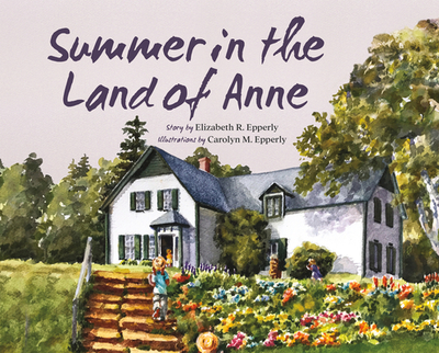 Summer in the Land of Anne - Epperly, Elizabeth Rollins