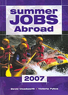 Summer Jobs Abroad - Woodworth, David (Editor), and Pybus, Victoria (Editor), and Donnelly, Rebecca