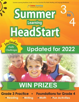 Summer Learning Headstart, Grade 3 to 4: Fun Activities Plus Math, Reading, and Language Workbooks: Bridge to Success with Common Core Aligned Resources and Workbooks