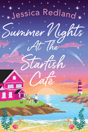 Summer Nights at The Starfish Caf: The uplifting, romantic read from Jessica Redland