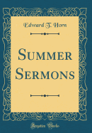 Summer Sermons (Classic Reprint)