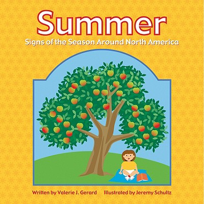 Summer: Signs of the Season Around North America - Gerard, Valerie J