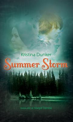 Summer Storm - Dunker, Kristina, and Dembo, Margot Bettauer (Translated by)
