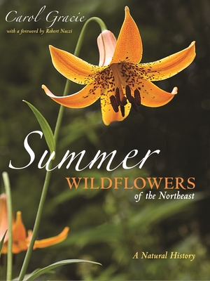 Summer Wildflowers of the Northeast: A Natural History - Gracie, Carol