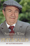 Summer Wine and Other Stories: My Autobiography