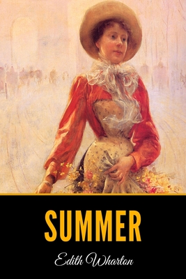 Summer - Wharton, Edith