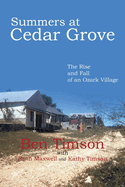 Summers at Cedar Grove: The Rise and Fall of an Ozark Village