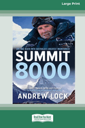 Summit 8000: Life and Death with Australia's Greatest Mountaineer