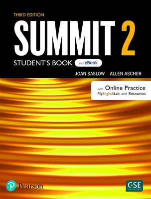 Summit Level 2 Student's Book & eBook with with Online Practice, Digital Resources & App - Saslow, Joan, and Ascher, Allen