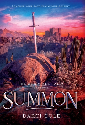 Summon: The Unbroken Tales: Book Two - Cole, Darci