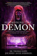 Summoning the Demon: Artificial Intelligence and the Image of the Beast: Artificial Intelligence and the Image of the Beast