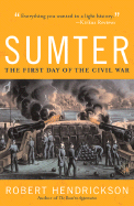 Sumter: The First Day of the Civil War