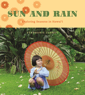 Sun and Rain: Exploring Seasons in Hawaii