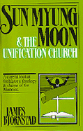 Sun Myung Moon and the Unification Church - Bjornstad, James