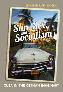 Sun, Sex and Socialism: Cuba in the German Imaginary