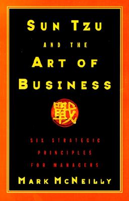 Sun Tzu and Art of Business - McNeilly, Mark R