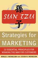 Sun Tzu Strategies for Marketing: 12 Essential Principles for Winning the War for Customers: 12 Essential Principles for Winning the War for Customers