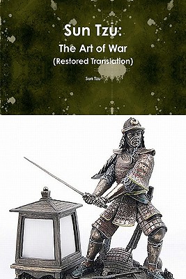 Sun Tzu: The Art of War (Restored Translation) - Tzu, Sun, and Giles, Lionel, Professor (Translated by)