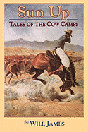 Sun Up: Tales of the Cow Camps