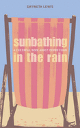 Sunbathing in the Rain